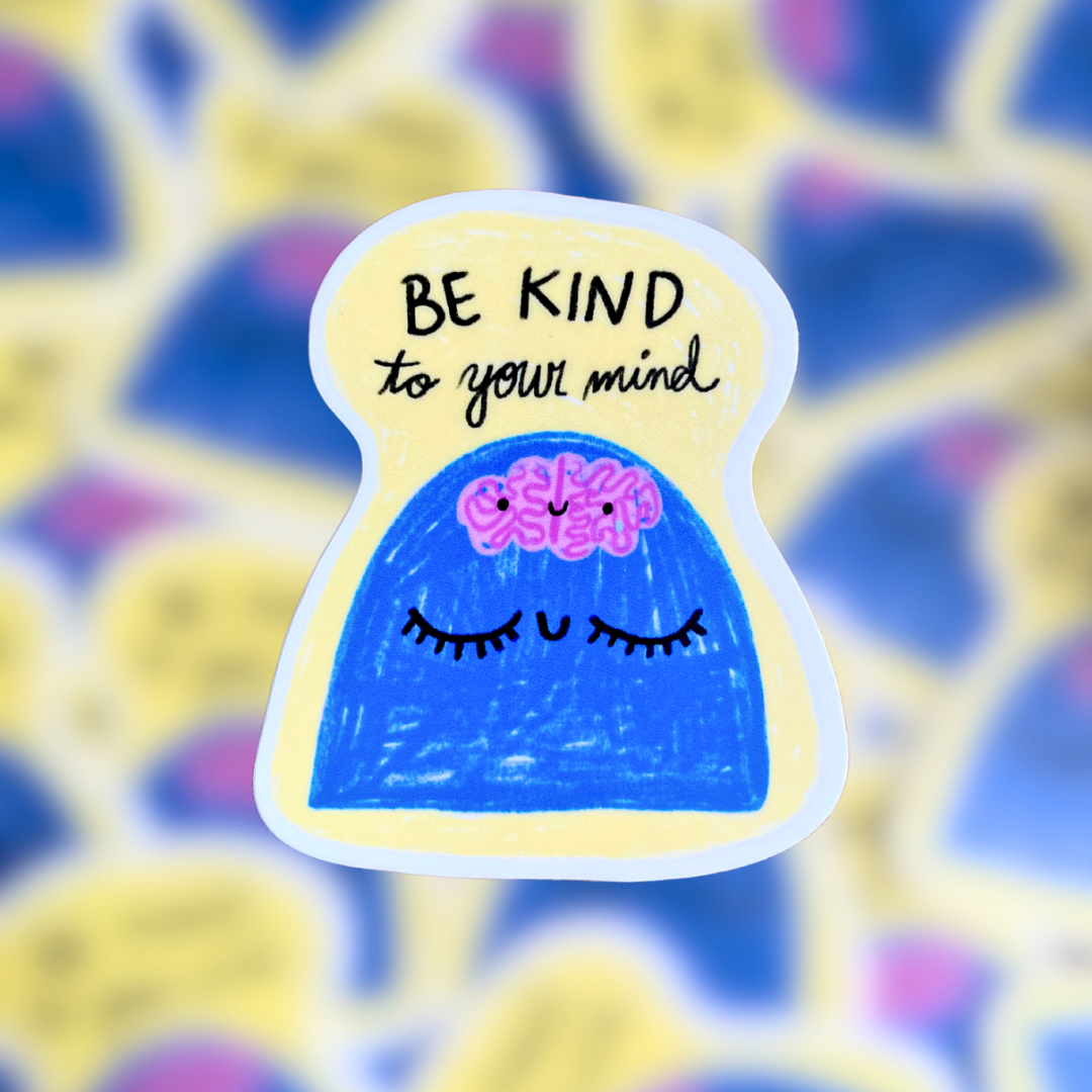 Be Kind to your Mind Matte Vinyl Sticker