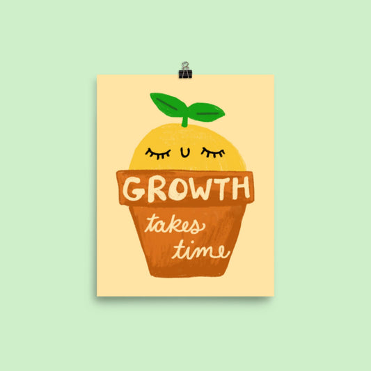 Growth Takes Time Print