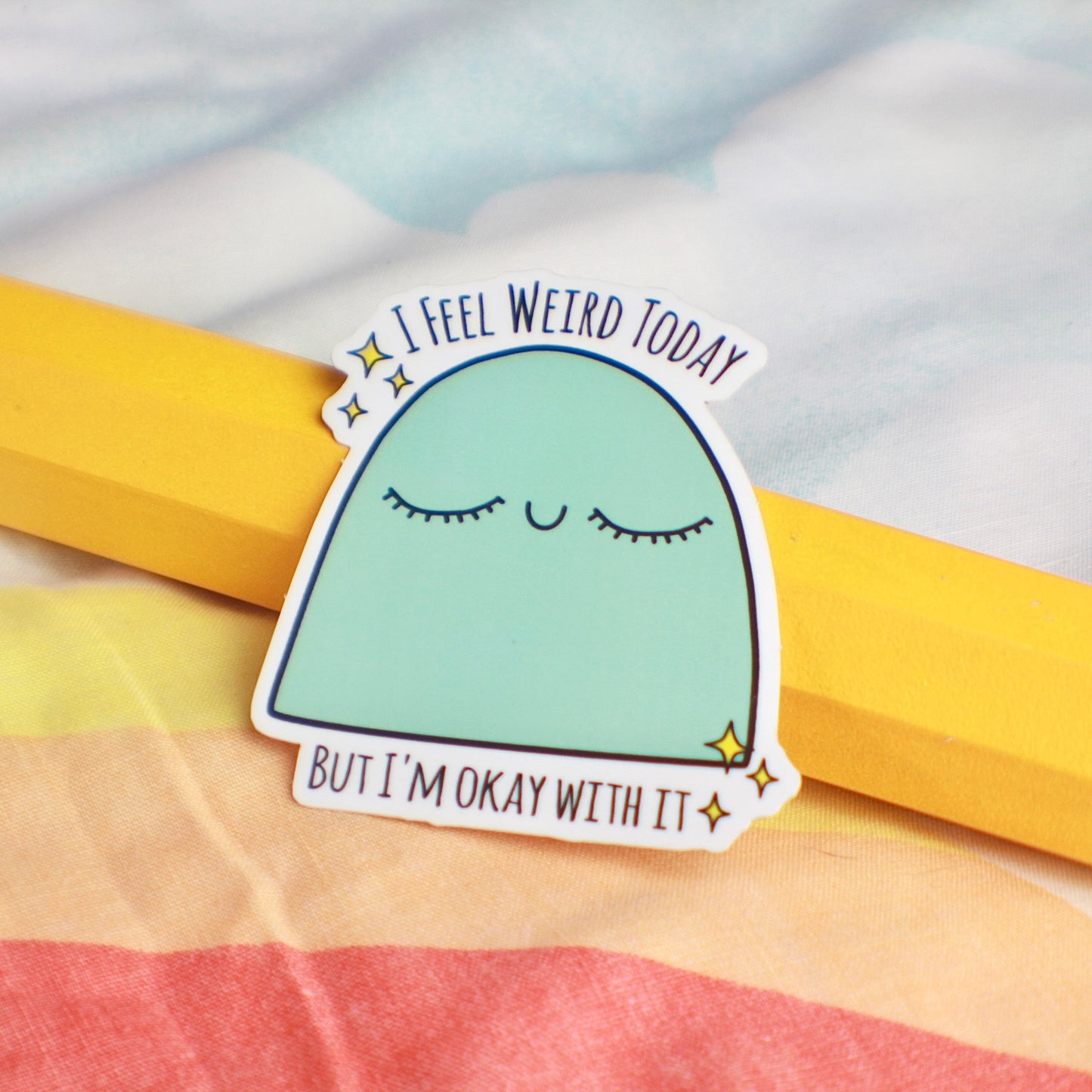 I Feel Weird Today Sticker