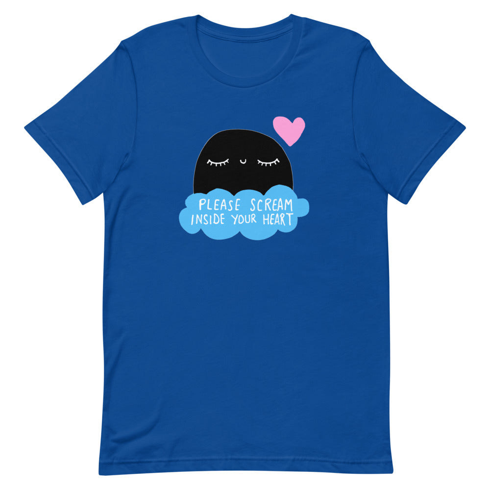 Please Scream Inside your heart Short-Sleeve Unisex T-Shirt