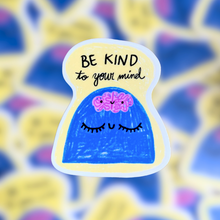 Load image into Gallery viewer, Be Kind to your Mind Matte Vinyl Sticker
