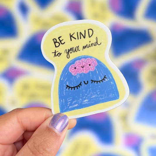 Be Kind to your Mind Matte Vinyl Sticker
