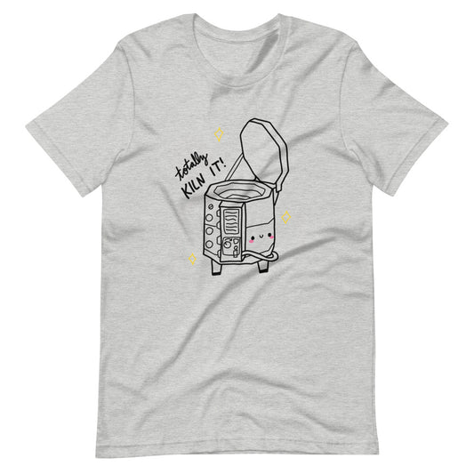 Totally Kiln It! Short-Sleeve Unisex T-Shirt