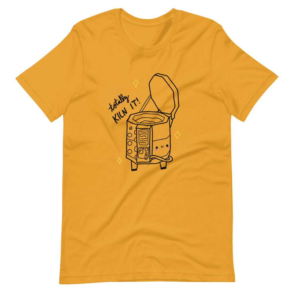 Totally Kiln It! Short-Sleeve Unisex T-Shirt